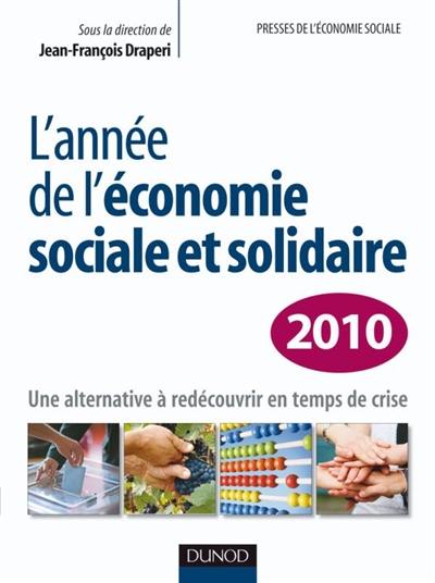 L'année de l'économie sociale et solidaire 2010 : une alternative à redécouvrir en temps de crise