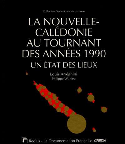 La Nouvelle-Calédonie au tournant des années 1990 : un état des lieux