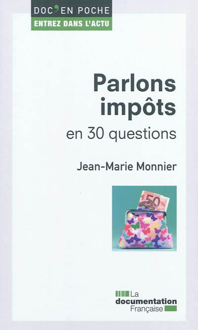 Parlons impôts : en 30 questions