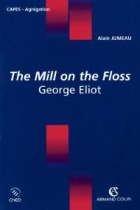 The mill on the floss : George Eliot : Capes, agrégation