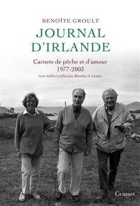 Journal d'Irlande : carnets de pêche et d'amour, 1977-2003