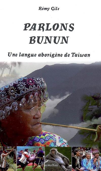 Parlons bunun : une langue aborigène de Taïwan