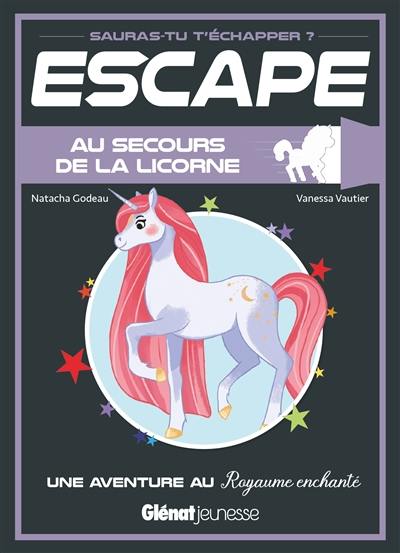 Au secours de la licorne : une aventure au royaume enchanté