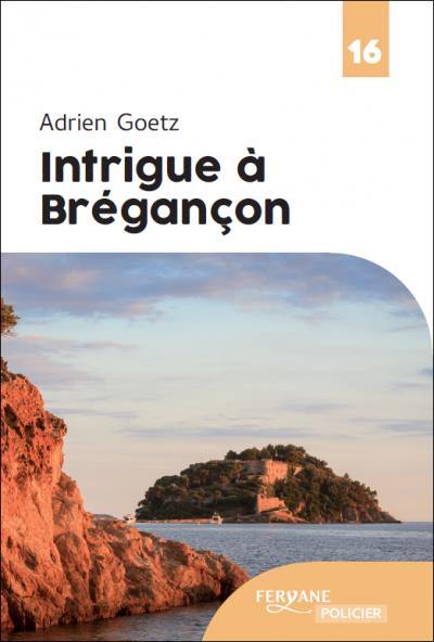 Une enquête de Pénélope. Intrigue à Brégançon