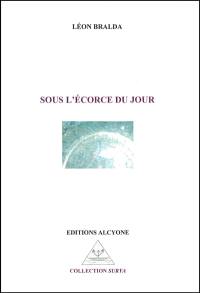 Sous l'écorce du jour