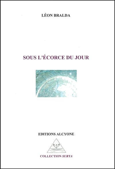 Sous l'écorce du jour