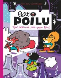 Petit Poilu. Vol. 27. Tout pour moi, rien pour tous !