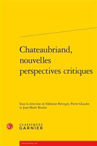 Chateaubriand, nouvelles perspectives critiques