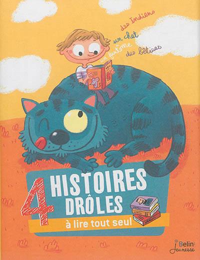 4 histoires drôles à lire tout seul : une chat, un fantôme, des Indiens et des bêtises !