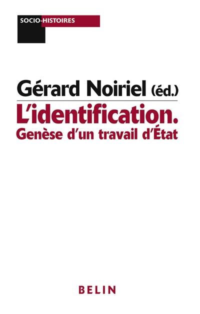 L'identification : genèse d'un travail d'Etat