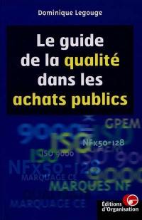 Le guide de la qualité dans les achats publics : l'exigence qualité