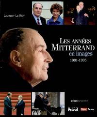 Les années Mitterrand en images 1981-1995