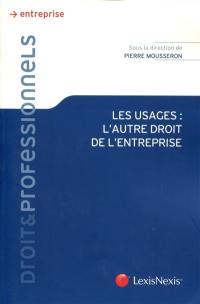 Les usages : l'autre droit de l'entreprise