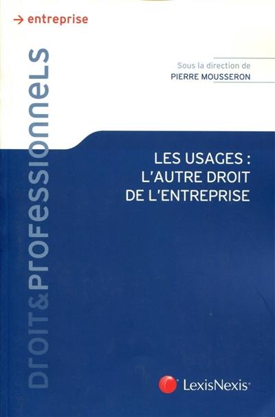 Les usages : l'autre droit de l'entreprise