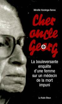 Cher oncle Georg : la bouleversante enquête d'une femme sur un médecin de la mort impuni