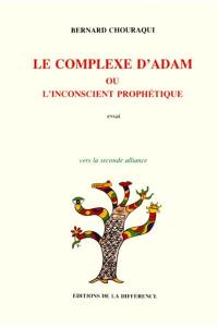 Le Complexe d'Adam ou l'Inconscient prophétique