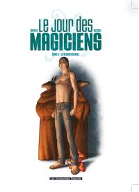 Le jour des magiciens. Vol. 5. Le dernier cercle