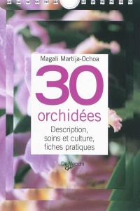 30 orchidées : description, soins et culture, fiches pratiques