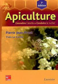 Apiculture : connaître l'abeille, conduire le rucher