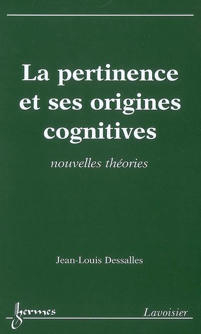 La pertinence et ses origines cognitives : nouvelles théories