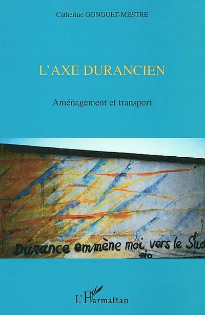 L'axe durancien : aménagement et transport