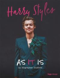 Harry Styles : as it is : la biographie illustrée, non officiel