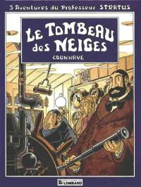 Professeur Stratus. Vol. 1. Le tombeau des neiges