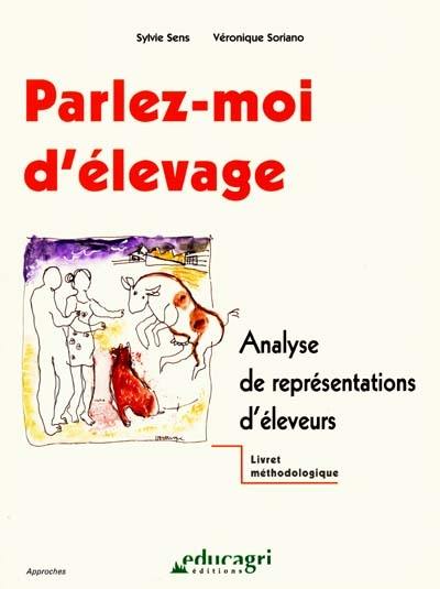 Parlez-moi d'élevage : analyse de représentations d'éleveurs