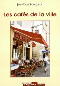 Les cafés de la ville