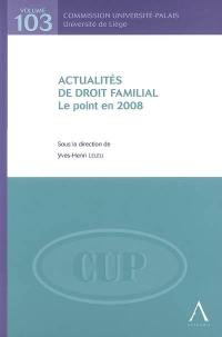 Actualités du droit familial : le point en 2008