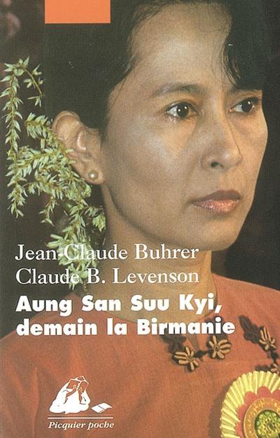 Aung San Suu Kyi, demain la Birmanie