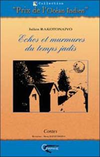 Echos et murmures du temps jadis : contes