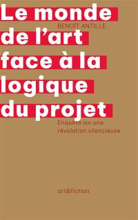 Le monde de l'art face à la logique du projet