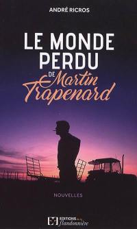 Le monde perdu de Martin Trapenard