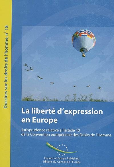 La liberté d'expression en Europe : jurisprudence relative à l'article 10 de la Convention européenne des droits de l'homme