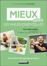 Mieux avec les huiles essentielles