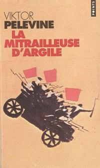 La mitrailleuse d'argile