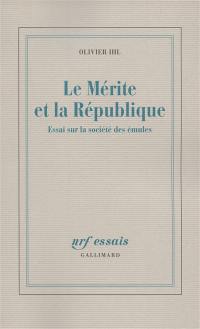 Le mérite et la République : essai sur la société des émules