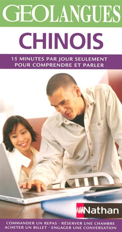 Chinois : 15 minutes par jour seulement pour comprendre et parler