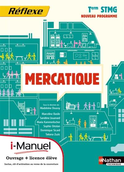 Mercatique, terminale STMG : i-manuel : ouvrage + licence élève