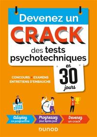 Devenez un crack des tests psychotechniques en 30 jours : concours, examens, entretiens d'embauche