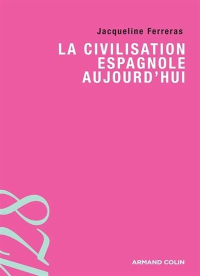 La civilisation espagnole aujourd'hui