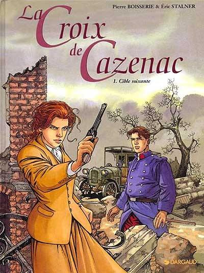 La croix de Cazenac. Vol. 1. Cible soixante