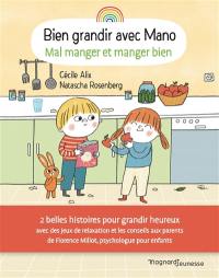 Bien grandir avec Mano. Mal manger et manger bien