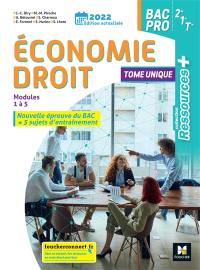 Economie droit bac pro 2de, 1re, terminale : modules 1 à 5 : tome unique