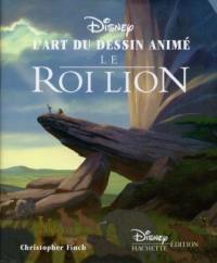 Le roi lion : l'art du dessin animé