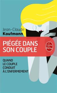 Piégée dans son couple : quand le couple conduit à l'enfermement