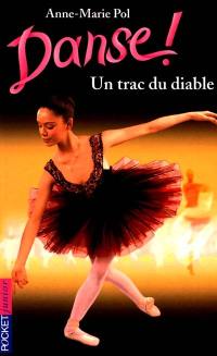 Danse !. Vol. 11. Un trac du diable