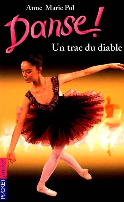 Danse !. Vol. 11. Un trac du diable