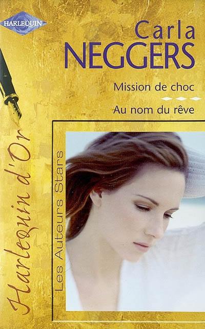 Mission de choc. Au nom du rêve